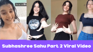 Subhashree Sahu mms Viral Part 2: सुभाश्री साहू का फिर लीक हुआ MMS