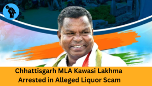 Chhattisgarh Congress MLA Kawasi Lakhma Arrested in Alleged Liquor Scam