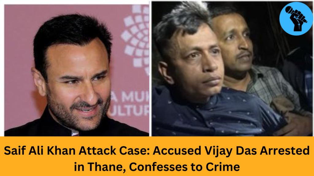 Saif Ali Khan Attack Case Live : Accused Vijay Das Arrested in Thane, Confesses to Crime