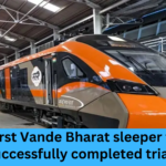 India’s first Vande Bharat sleeper train has successfully completed trials