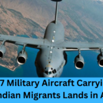 US C-17 Military Aircraft Carrying 205 Illegal Indian Migrants Lands in Amritsar