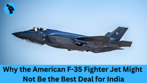 Why the American F-35 Fighter Jet Might Not Be the Best Deal for India