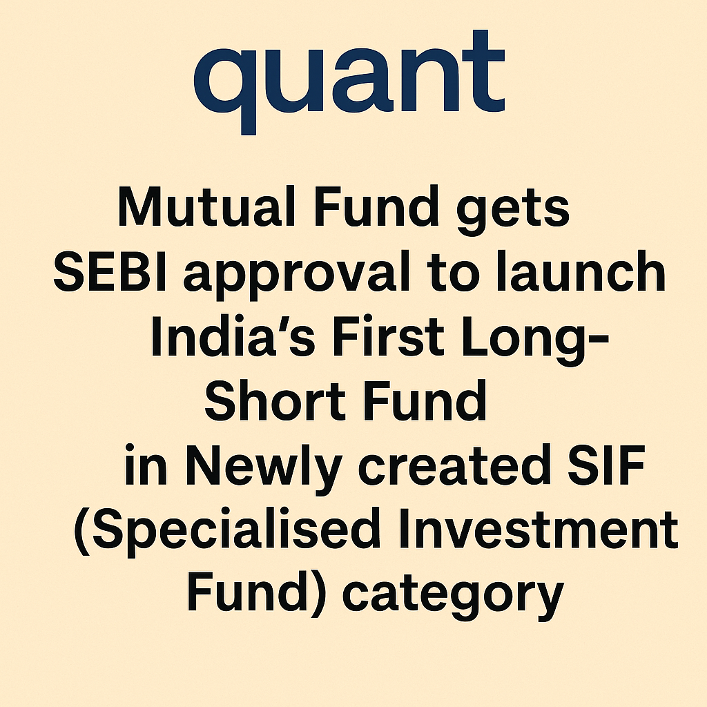 Quant Mutual Fund to Launch India’s First SIF